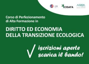 ￼Aperte le iscrizioni al corso di perfezionamento di Alta Formazione in “diritto ed economia della transizione ecologica”